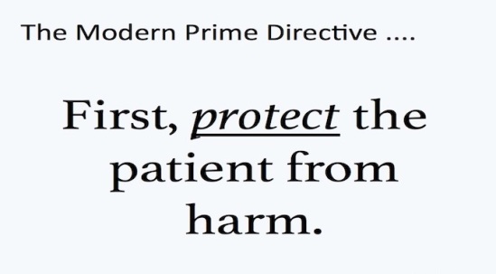 Prime directive healthcare